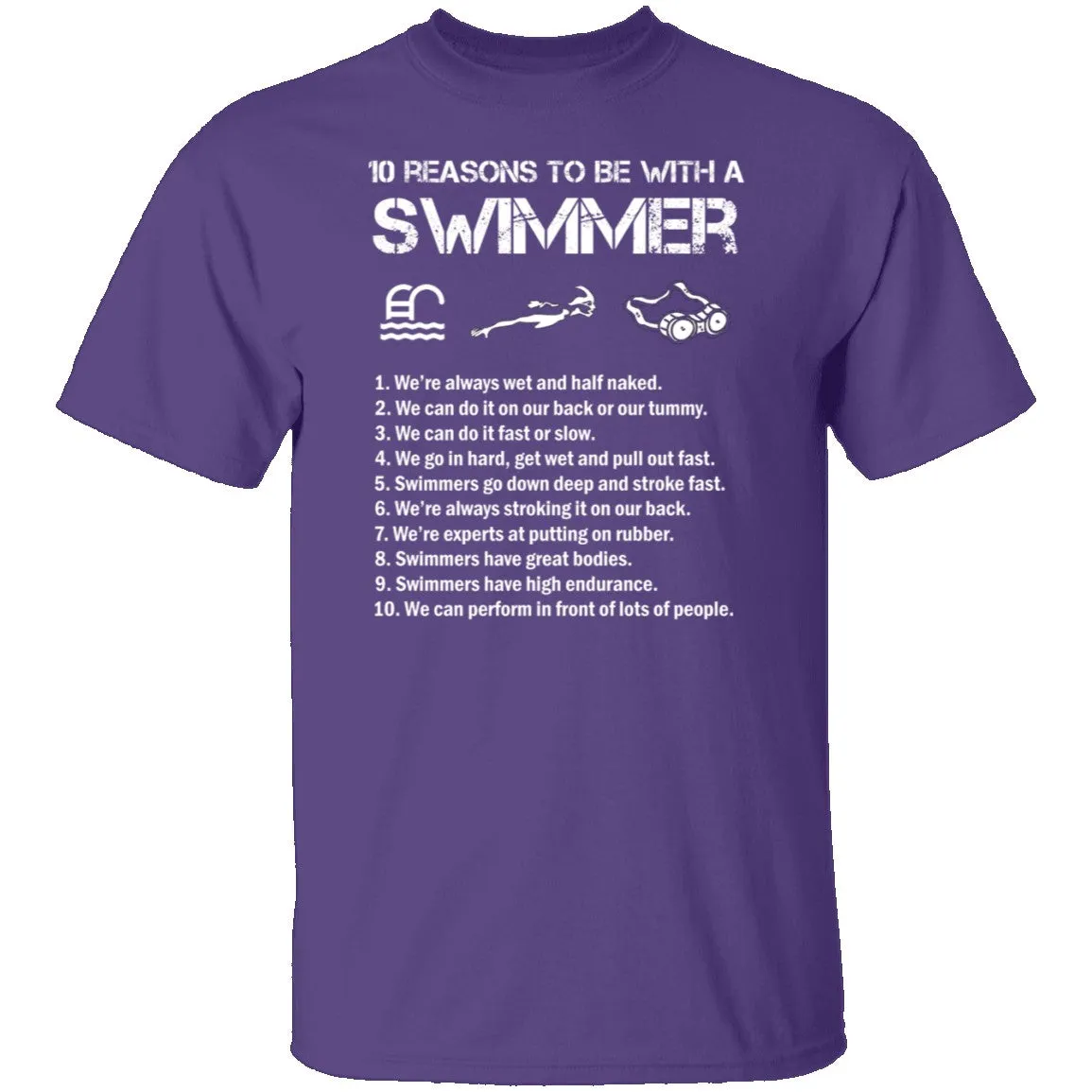 10 Reason to Be With a Swimmer T-Shirt