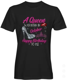 A Queen  Was  Born in October Birthday Graphic T-shirt