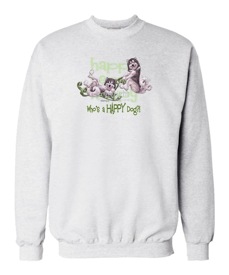 Alaskan Malamute - Who's A Happy Dog - Sweatshirt