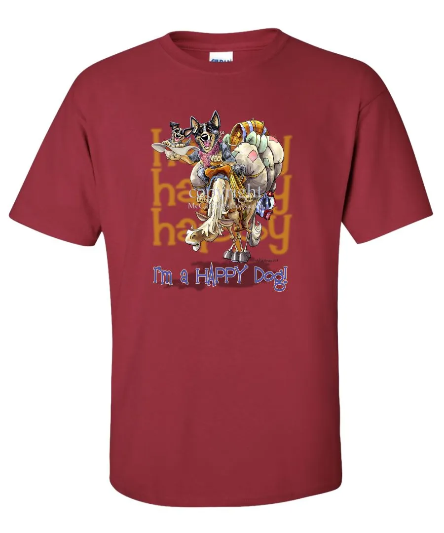 Australian Cattle Dog - 2 - Who's A Happy Dog - T-Shirt