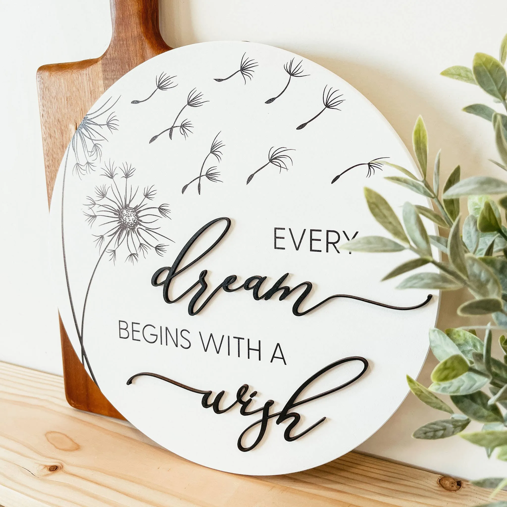 Every Dream Begins With A Wish Round Wooden Sign