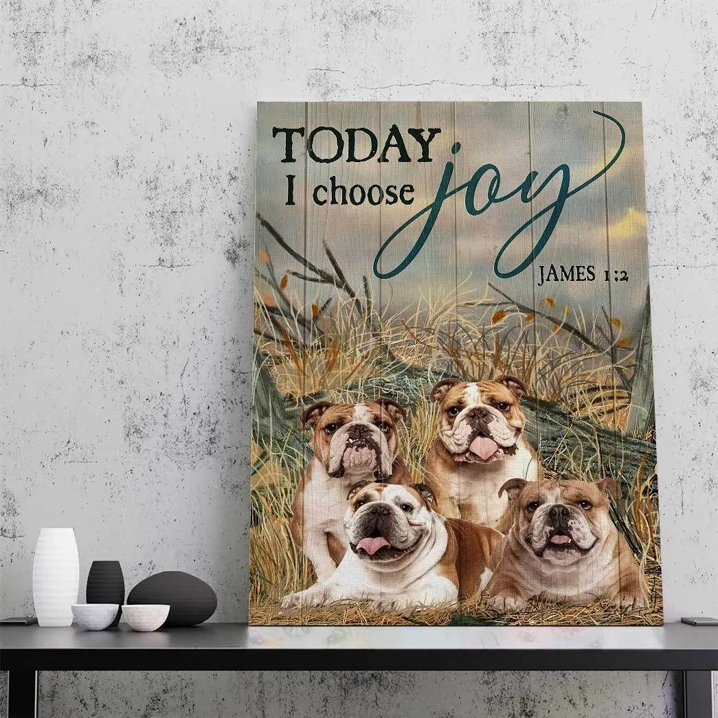 Gearhuman 3D Bulldog Today I Choose Joy Canvas