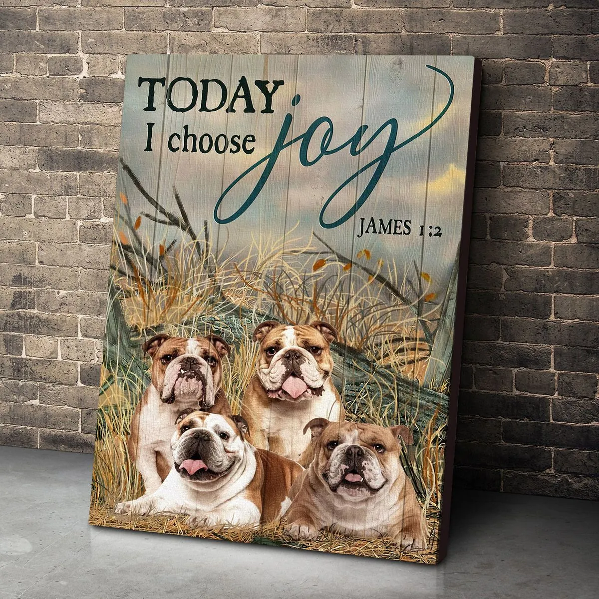 Gearhuman 3D Bulldog Today I Choose Joy Canvas